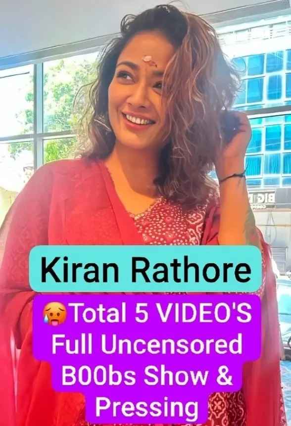 🥵KIRAN RATHORE Famous Actress First Time Ever Full Uncensored Boobs Show & Pressing UPDATE Total 5 VIDEO'S💦!! Don't Miss🥵🔥