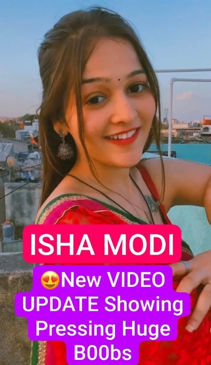 🔴 FIRST_ON_INTERNET 🔴 😍ISHA MODI Famous Insta Influencer PAID APP EXCLUSIVE New Latest VIDEO UPDATE Showing Pressing Huge Boobs FULL HD🍒💦!! Don't Miss🥵🔥